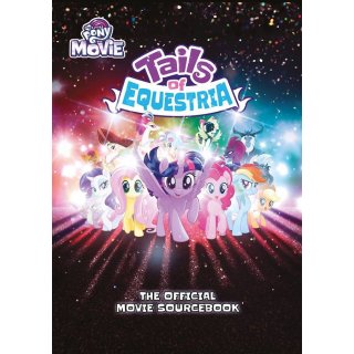 My Little Pony: Tails of Equestria &ndash; The Official Movie Sourcebook (EN)